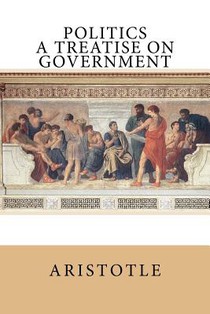 Politics: A Treatise on Government