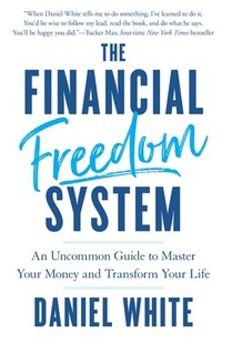 White, D: Financial Freedom System