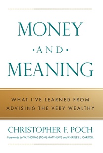 Money and Meaning: What I've Learned from Advising the Very Wealthy