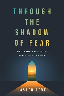 Through the Shadow of Fear
