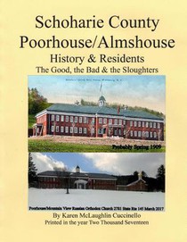 Schoharie County Poorhouse/Almshouse: History & Residents - The Good, the Bad & the Sloughters