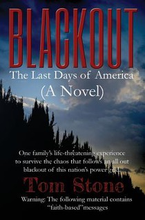 Blackout: The Last Days of America (A Novel) One family's life-threatening experience to survive an all-out blackout of this nat