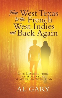 From West Texas to the French West Indies and Back Again