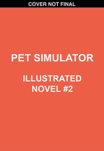 Pet Simulator Illustrated Novel #2