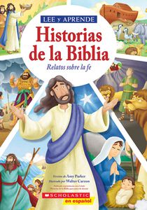 Lee Y Aprende: Historias de la Biblia: Relatos Sobre La Fe (Read and Learn: 5-Minute Bible Stories)