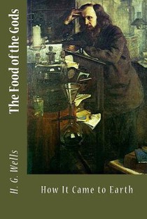 The Food of the Gods: and How It Came to Earth