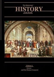Greece and the Roman Conquest: The Historians' History of the World Volume 4