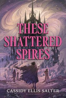 These Shattered Spires
