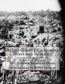 Shasta County, California Mines and Minerals: California Register of Mines and Minerals
