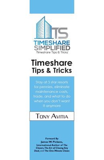 Timeshare Tips & Tricks: Stay at 5 star resorts for pennies, eliminate maintenance costs, trade, and what to do when you don't want it anymore