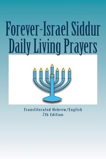 Forever-Israel Siddur: Daily Life Prayers