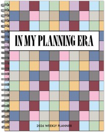 In My Planning Era 2026 6.5 X 8.5 Weekly Monthly Softcover Planner