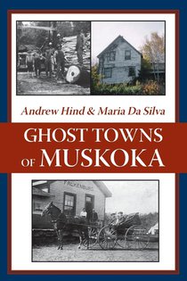 Ghost Towns of Muskoka