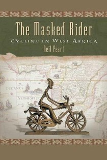 The Masked Rider: Cycling in West Africa voorzijde