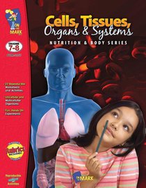 Cells, Tissues, Organs and Systems