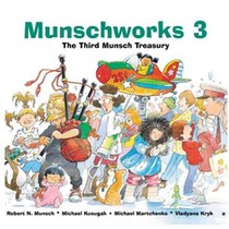 Munschworks 3: The Third Munsch Treasury voorzijde