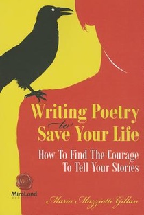 Writing Poetry To Save Your Life Volume 1