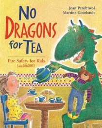 No Dragons for Tea: Fire Safety for Kids (and Dragons)