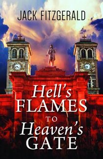 Hell's Flames to Heaven's Gate: A History of the Roman Catholic Church in Newfoundland