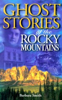 Ghost Stories of the Rocky Mountains