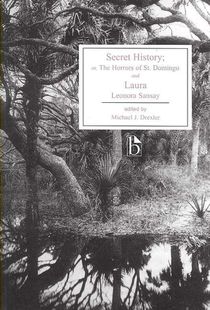 Secret History; or, The Horrors of St. Domingo and Laura