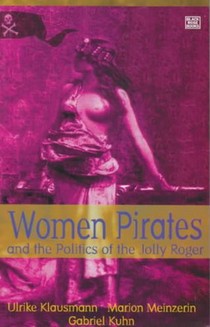 Women Pirates and the Politics of the Jolly Roger