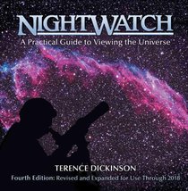 Nightwatch: A Practical Guide to Viewing the Universe