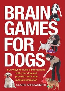 BRAIN GAMES FOR DOGS