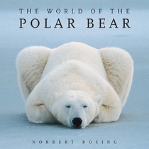 Rosing, N: World of the Polar Bear