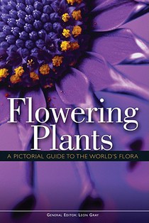 Flowering Plants: A Pictorial Guide to the World's Flora