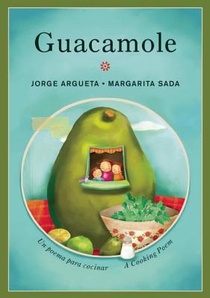 Guacamole: Un poema para cocinar / A Cooking Poem voorzijde