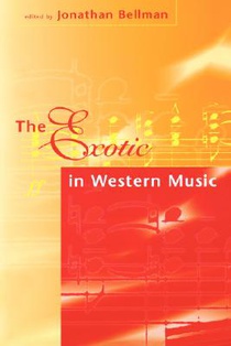 The Exotic in Western Music: Collected Essays