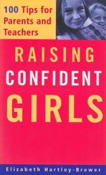 Raising Confident Girls: 100 Tips for Parents and Teachers voorzijde