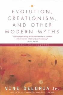 Evolution, Creationism, and Other Modern Myths: A Critical Inquiry