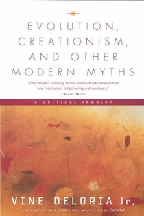 Evolution, Creationism, and Other Modern Myths: A Critical Inquiry