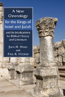 A New Chronology for the Kings of Israel and Judah and Its Implications for Biblical History and Literature