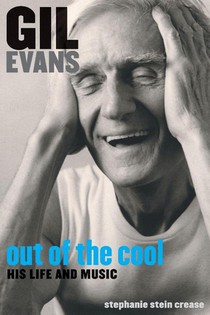 Gil Evans: Out of the Cool