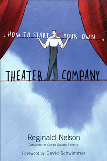 How to Start Your Own Theater Company