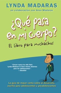 Que Pasa En Mi Cuerpo? El Libro Para Muchachos