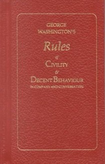 GEORGE WASHINGTON'S RULES OF CIVILITY AN