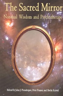 Sacred Mirror: Nondual Wisdom and Psychotherapy