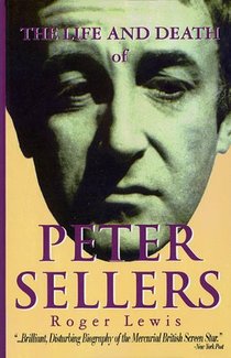 Roger Lewis: Life and Death of Peter Sellers voorzijde