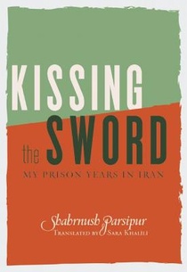 Parsipur, S: Kissing The Sword