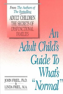 An Adult Child's Guide to What's Normal