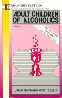 Woititz, J: Adult Children of Alcoholics