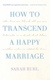 How to Transcend a Happy Marriage