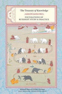 The Treasury of Knowledge, Book Seven and Book Eight, Parts One and Two: Foundations of Buddhist Study and Practice