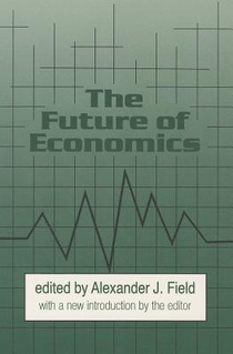 Field, A: Future of Economics