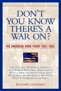 Don't You Know There's a War On?: The American Home Front, 1941-1945