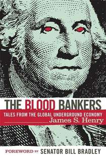 The Blood Bankers: Tales from the Global Underground Economy voorzijde